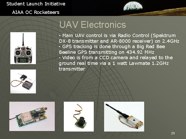 Student Launch Initiative AIAA OC Rocketeers UAV Electronics • Main UAV control is via