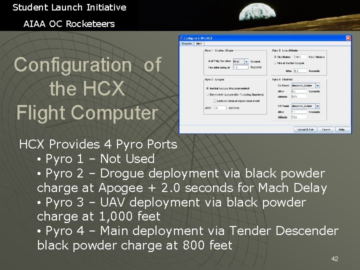 Student Launch Initiative AIAA OC Rocketeers Configuration of the HCX Flight Computer HCX Provides