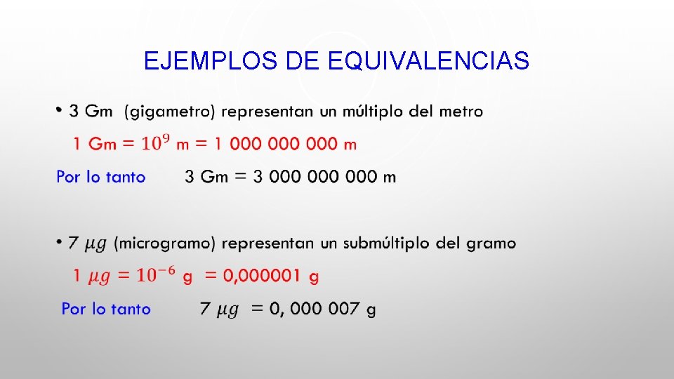 EJEMPLOS DE EQUIVALENCIAS • 