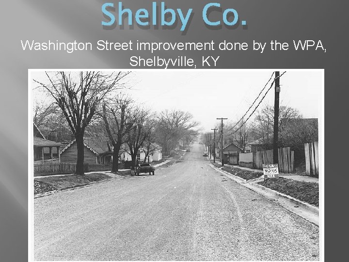 Shelby Co. Washington Street improvement done by the WPA, Shelbyville, KY 