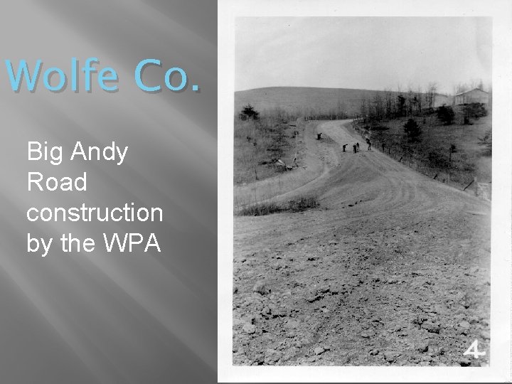 Wolfe Co. Big Andy Road construction by the WPA 