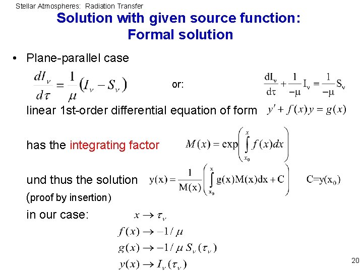 Stellar Atmospheres: Radiation Transfer Solution with given source function: Formal solution • Plane-parallel case