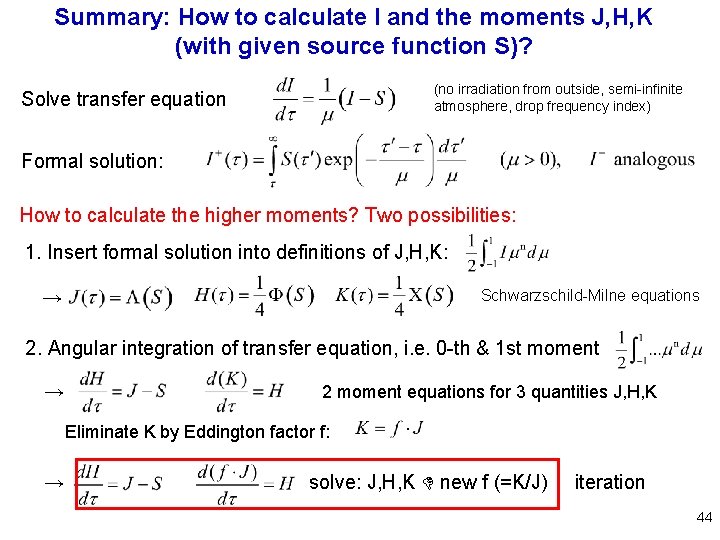 Summary: How to calculate I and the moments J, H, K (with given source