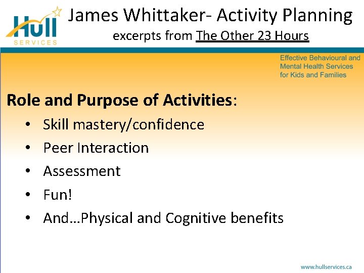 James Whittaker- Activity Planning excerpts from The Other 23 Hours Role and Purpose of