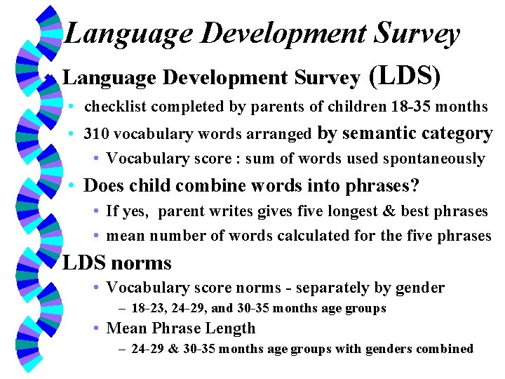 Language Development Survey w Language Development Survey (LDS) • checklist completed by parents of