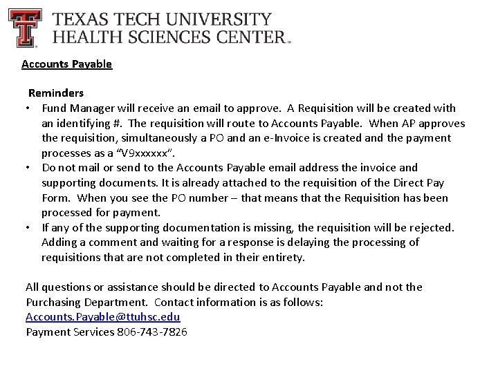 Accounts Payable Reminders • Fund Manager will receive an email to approve. A Requisition