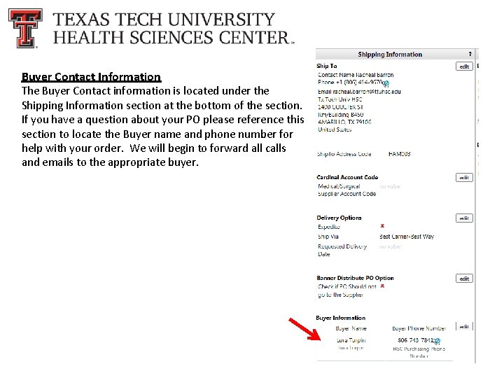 Buyer Contact Information The Buyer Contact information is located under the Shipping Information section