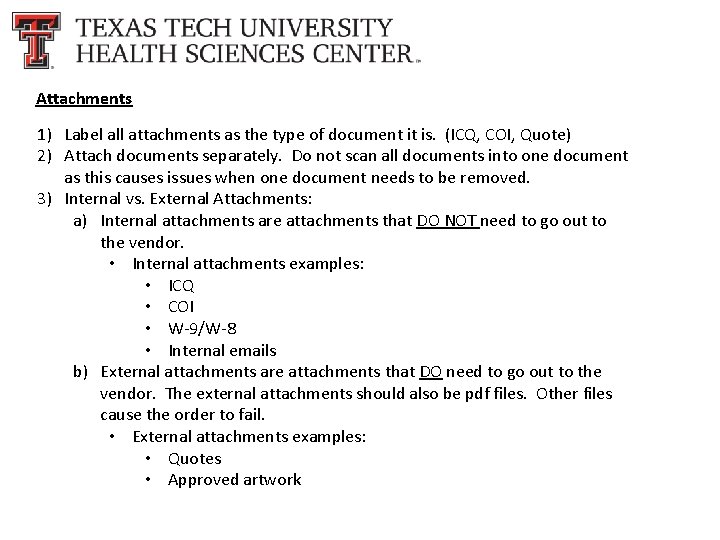 Attachments 1) Label all attachments as the type of document it is. (ICQ, COI,