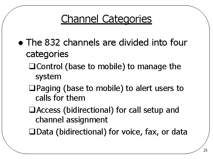 Channel Categories l The 832 channels are divided into four categories q. Control (base Channel Categories l The 832 channels are divided into four categories q. Control (base