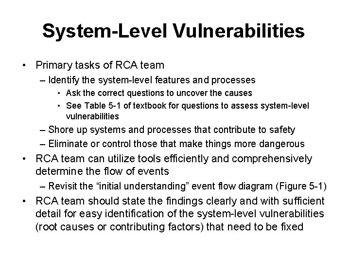 System-Level Vulnerabilities • Primary tasks of RCA team – Identify the system-level features and