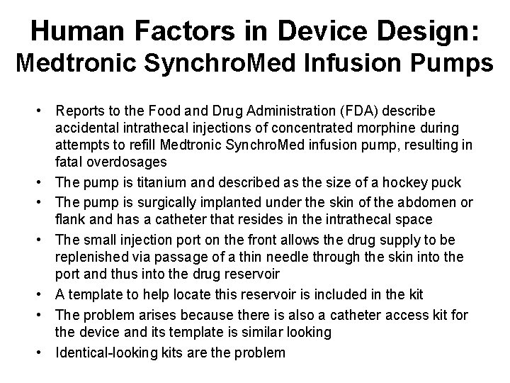 Human Factors in Device Design: Medtronic Synchro. Med Infusion Pumps • Reports to the