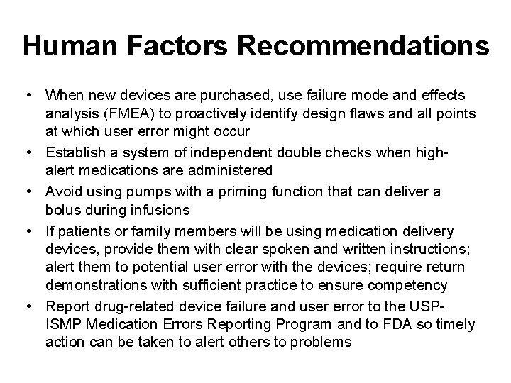 Human Factors Recommendations • When new devices are purchased, use failure mode and effects