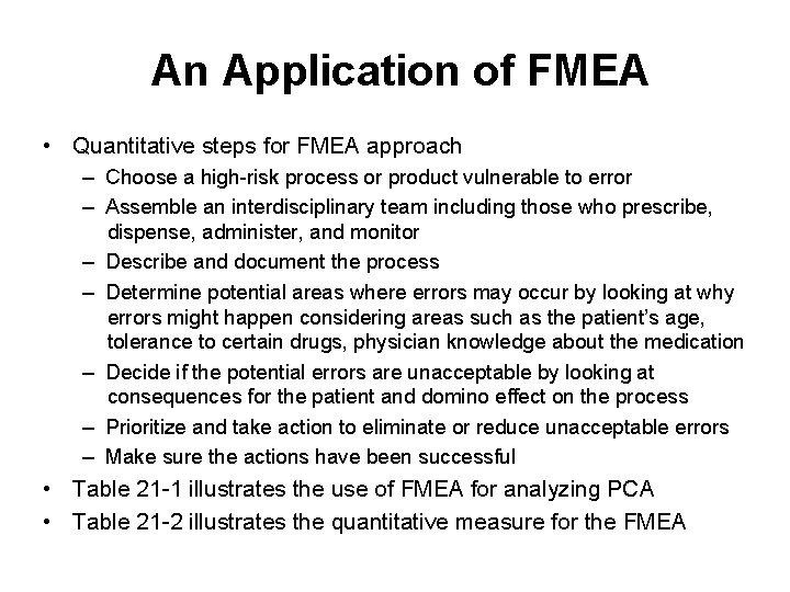 An Application of FMEA • Quantitative steps for FMEA approach – Choose a high-risk