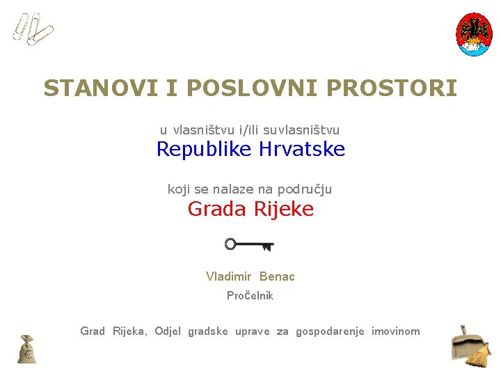 STANOVI I POSLOVNI PROSTORI u vlasništvu i/ili suvlasništvu Republike Hrvatske koji se nalaze na
