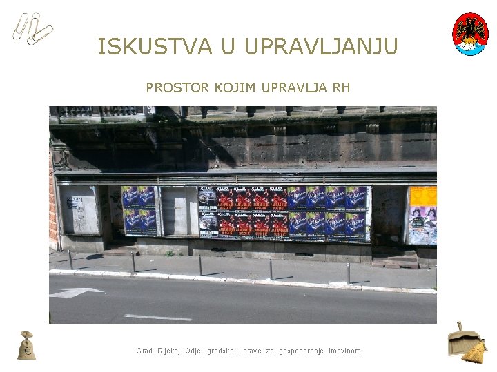 ISKUSTVA U UPRAVLJANJU PROSTOR KOJIM UPRAVLJA RH Grad Rijeka, Odjel gradske uprave za gospodarenje