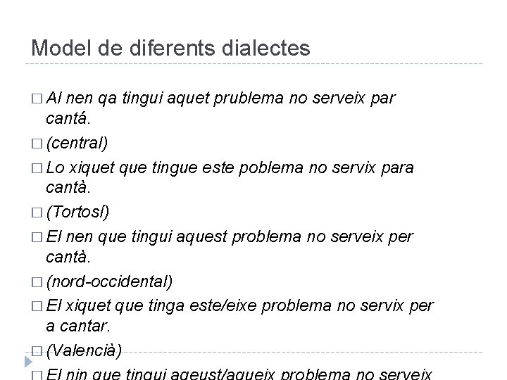 Model de diferents dialectes � Al nen qa tingui aquet prublema no serveix par