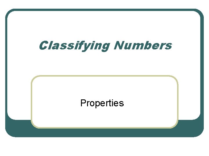 Classifying Numbers Properties 