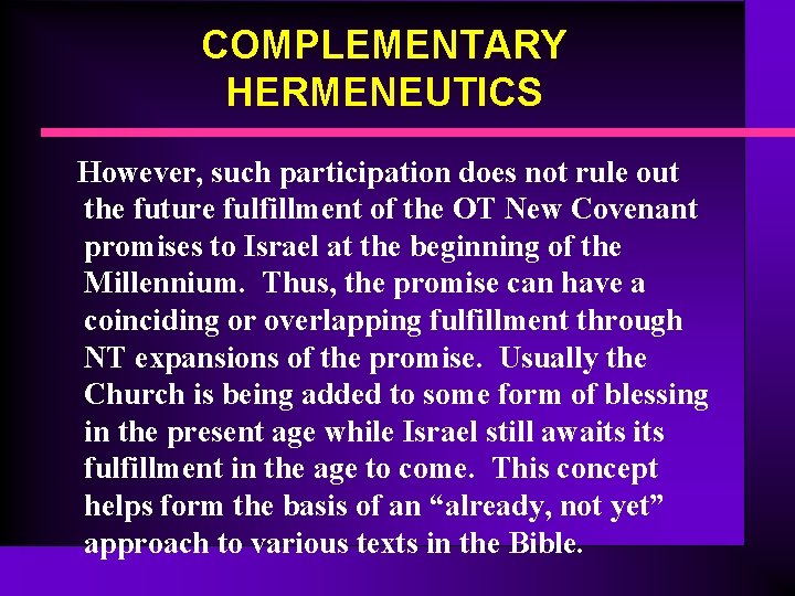 COMPLEMENTARY HERMENEUTICS However, such participation does not rule out the future fulfillment of the COMPLEMENTARY HERMENEUTICS However, such participation does not rule out the future fulfillment of the