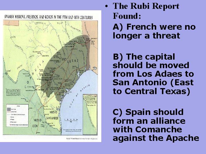  • The Rubi Report Found: A) French were no longer a threat B)