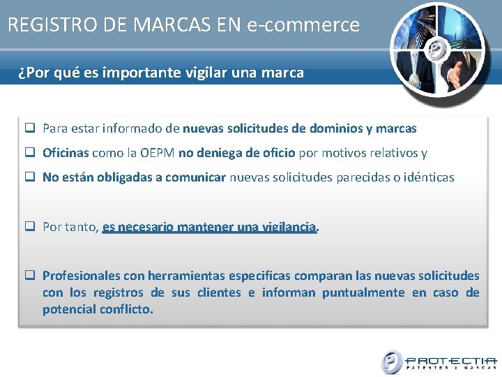 REGISTRO DE MARCAS EN e-commerce ¿Por qué es importante vigilar una marca registrada? Para