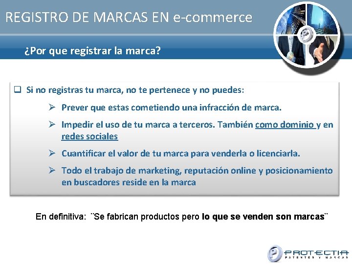 REGISTRO DE MARCAS EN e-commerce ¿Por que registrar la marca? Si no registras tu