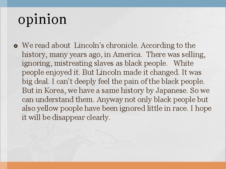 opinion We read about Lincoln’s chronicle. According to the history, many years ago, in opinion We read about Lincoln’s chronicle. According to the history, many years ago, in