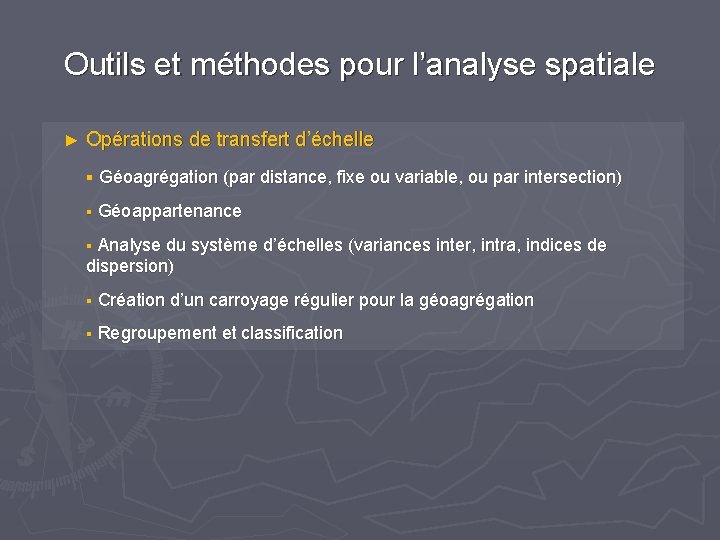 Outils et méthodes pour l’analyse spatiale ► Opérations de transfert d’échelle § Géoagrégation (par Outils et méthodes pour l’analyse spatiale ► Opérations de transfert d’échelle § Géoagrégation (par
