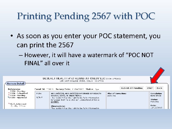 Printing Pending 2567 with POC • As soon as you enter your POC statement,