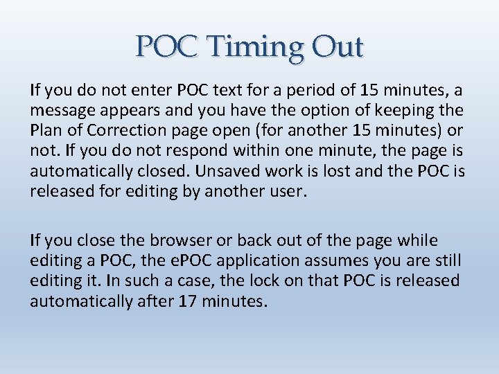 POC Timing Out If you do not enter POC text for a period of