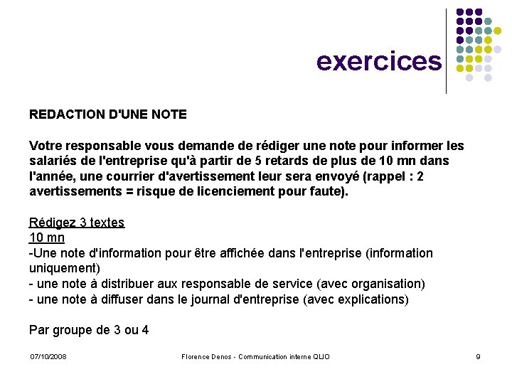 exercices REDACTION D'UNE NOTE Votre responsable vous demande de rédiger une note pour informer