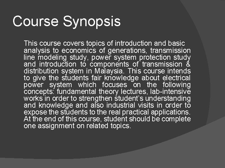 Course Synopsis This course covers topics of introduction and basic analysis to economics of