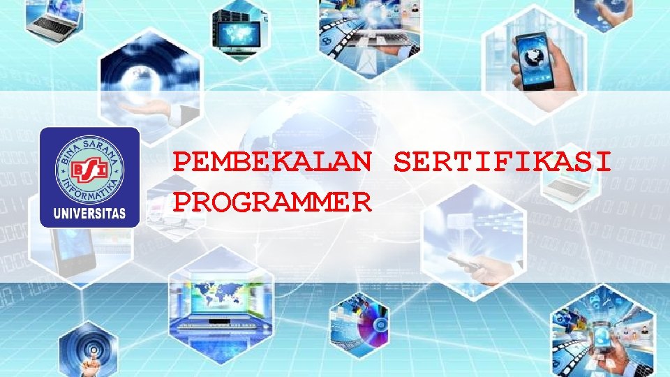 PEMBEKALAN SERTIFIKASI PROGRAMMER 