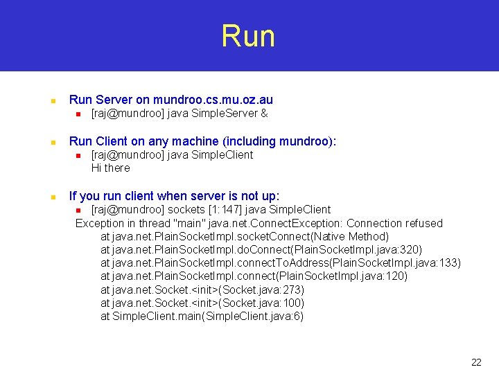 Run n Run Server on mundroo. cs. mu. oz. au n n Run Client