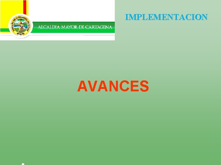 IMPLEMENTACION AVANCES 