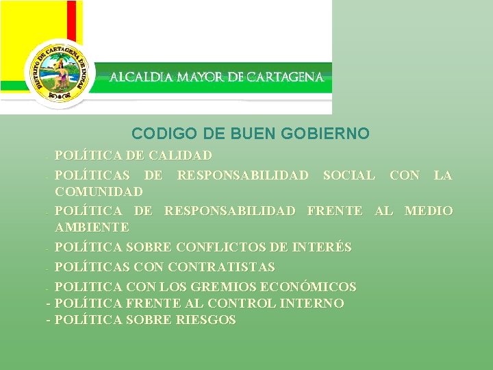CODIGO DE BUEN GOBIERNO POLÍTICA DE CALIDAD - POLÍTICAS DE RESPONSABILIDAD SOCIAL CON LA
