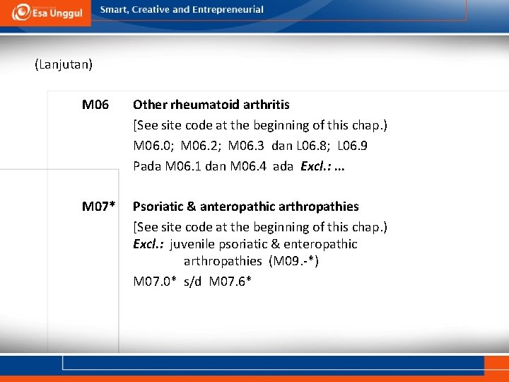 (Lanjutan) M 06 Other rheumatoid arthritis [See site code at the beginning of this