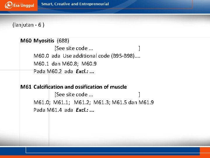 (lanjutan - 6 ) M 60 Myositis (688) [See site code. . . ]