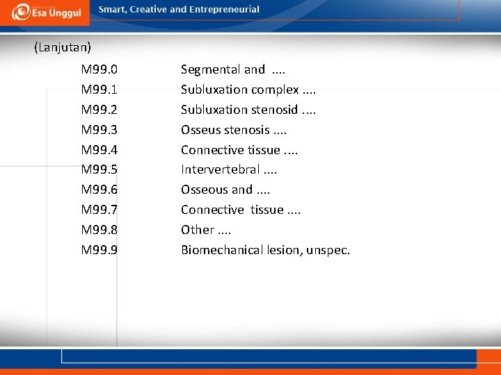 (Lanjutan) M 99. 0 M 99. 1 M 99. 2 M 99. 3 M