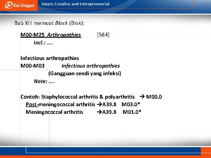 Bab XIII memuat Block (Blok): M 00 -M 25 Arthropathies Incl. : . .