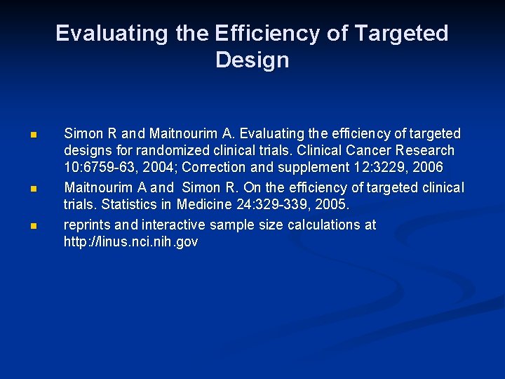 Evaluating the Efficiency of Targeted Design n Simon R and Maitnourim A. Evaluating the