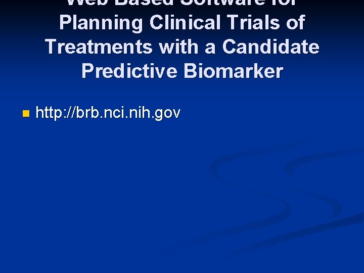 Web Based Software for Planning Clinical Trials of Treatments with a Candidate Predictive Biomarker