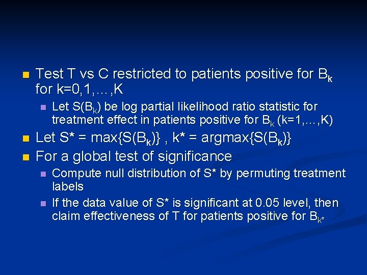 n Test T vs C restricted to patients positive for Bk for k=0, 1,