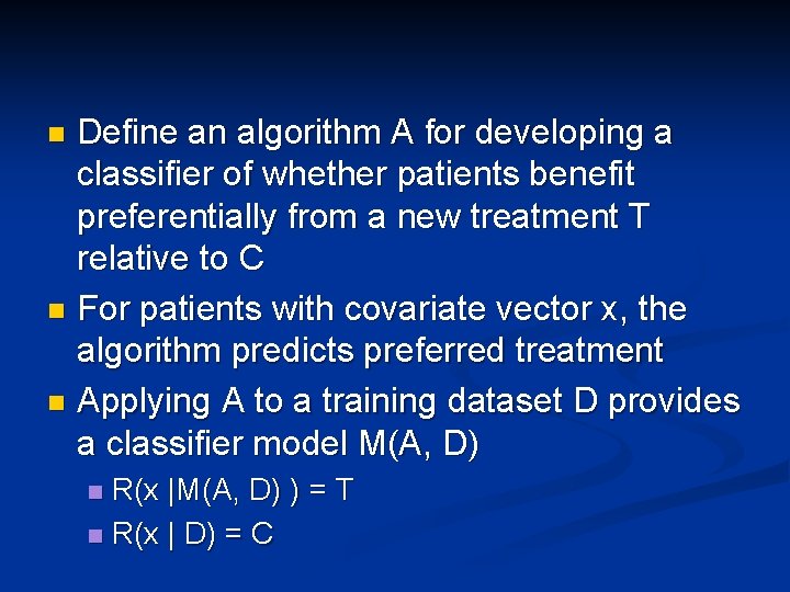 Define an algorithm A for developing a classifier of whether patients benefit preferentially from