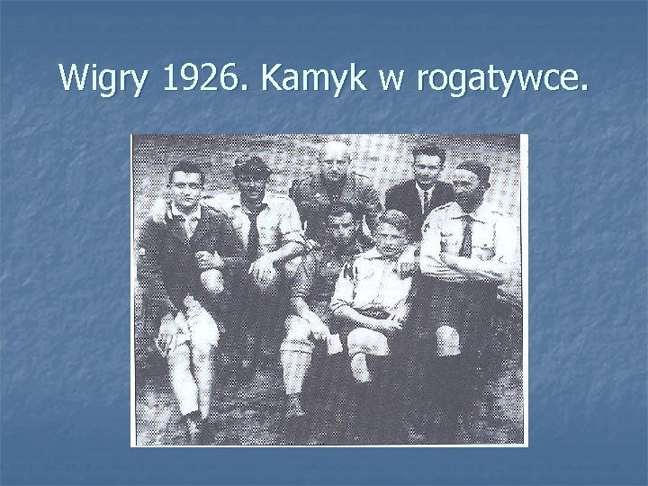 Wigry 1926. Kamyk w rogatywce. 
