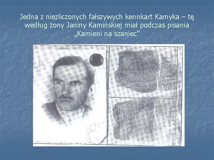 Jedna z niezliczonych fałszywych kennkart Kamyka – tę według żony Janiny Kamińskiej miał podczas
