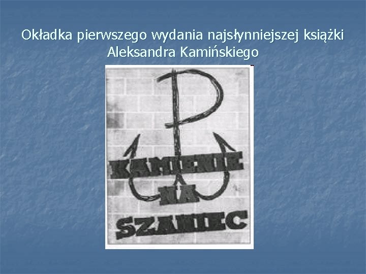 Okładka pierwszego wydania najsłynniejszej książki Aleksandra Kamińskiego 