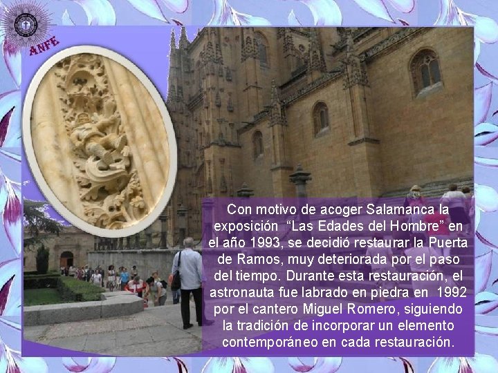 Con motivo de acoger Salamanca la exposición “Las Edades del Hombre” en el año