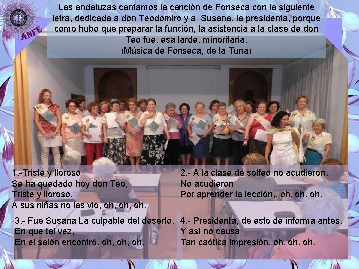 Las andaluzas cantamos la canción de Fonseca con la siguiente letra, dedicada a don