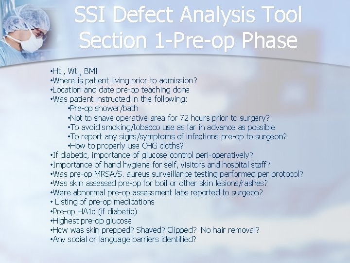 SSI Defect Analysis Tool Section 1 -Pre-op Phase • Ht. , Wt. , BMI