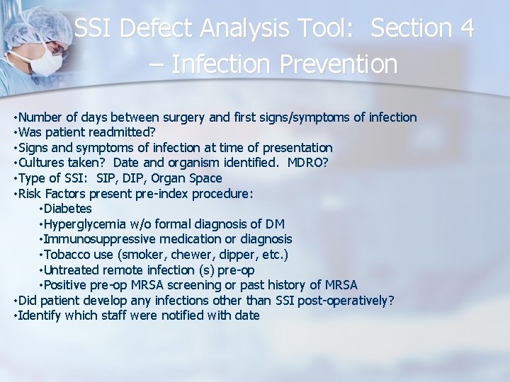 SSI Defect Analysis Tool: Section 4 – Infection Prevention • Number of days between